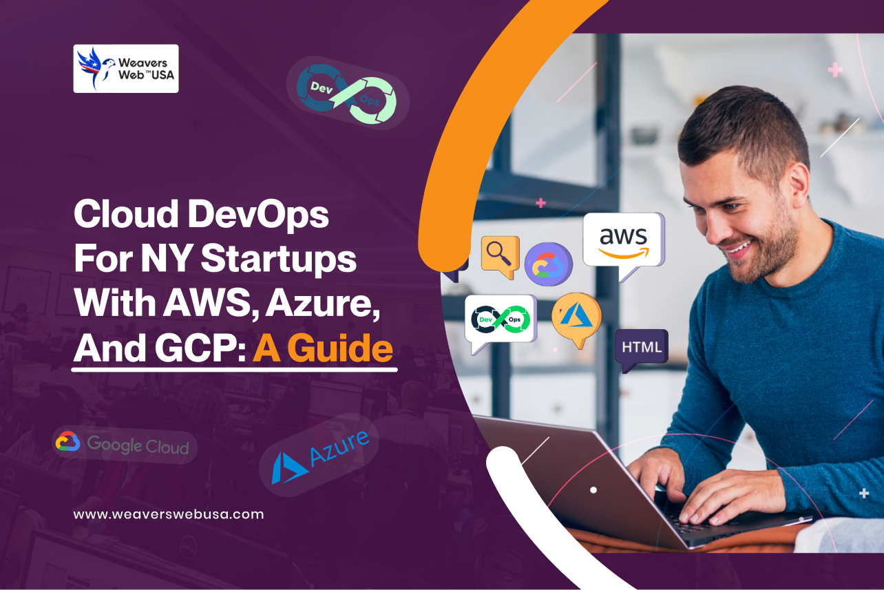 Cloud DevOps for NY Startups with AWS, Azure, and GCP: A Guide